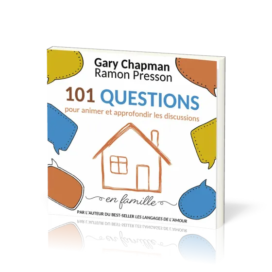 101 questions pour animer et approfondir les discussions en famille