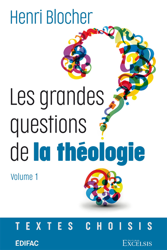 Grandes questions de la théologie (Les) - Vol.1 - Textes choisis