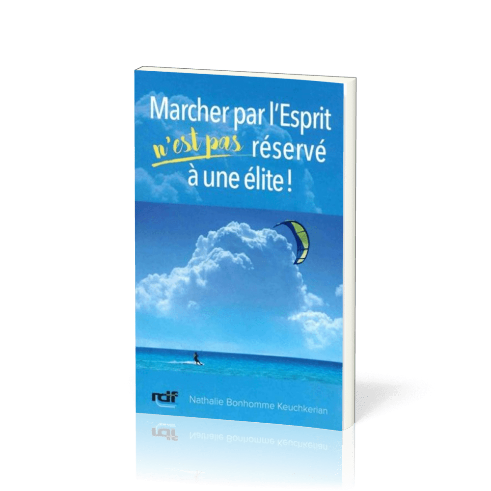 Marcher par l'Esprit n'est pas réservé à une élite