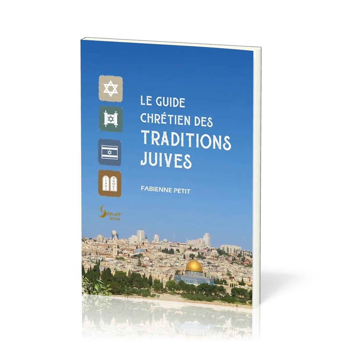 Guide chrétien des traditions juives (Le)