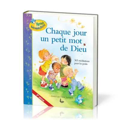 Chaque jour un petit mot de Dieu - (nouv. édition) 365 méditations pour les petits