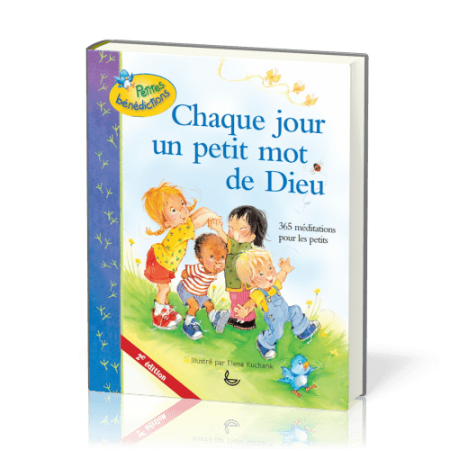 Chaque jour un petit mot de Dieu - (nouv. édition) 365 méditations pour les petits