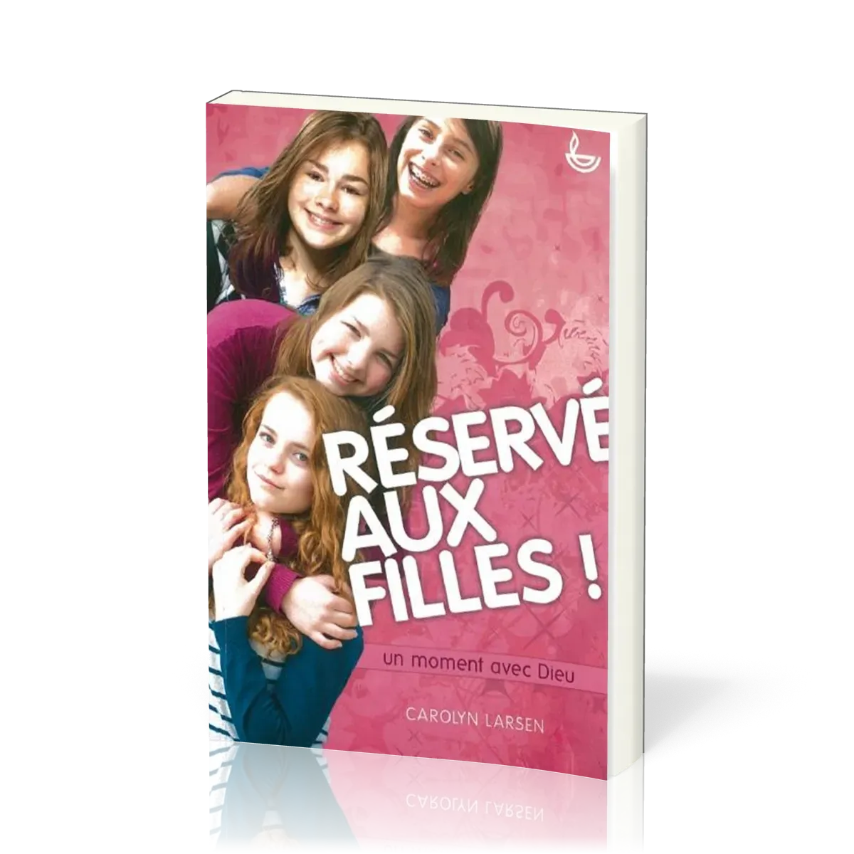 RESERVE AUX FILLES ! - UN MOMENT AVEC DIEU