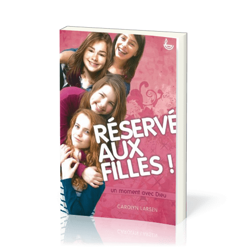 RESERVE AUX FILLES ! - UN MOMENT AVEC DIEU