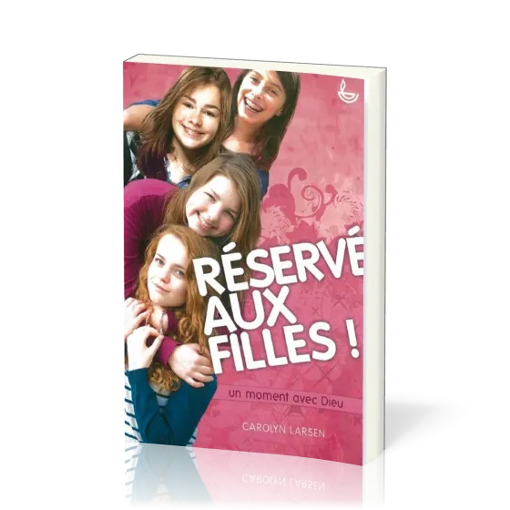 RESERVE AUX FILLES ! - UN MOMENT AVEC DIEU