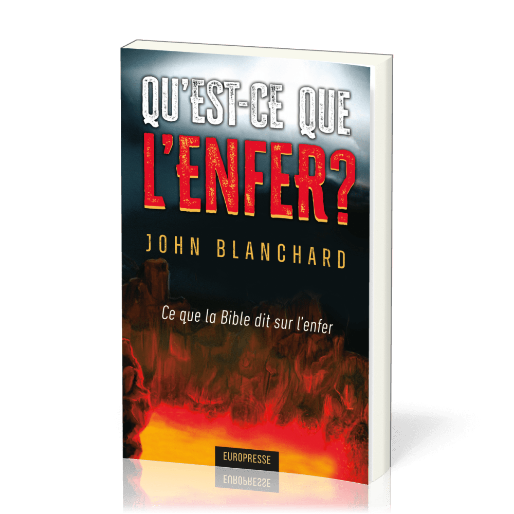  Qu'est-ce que l'enfer ? 
 John Blanchard 