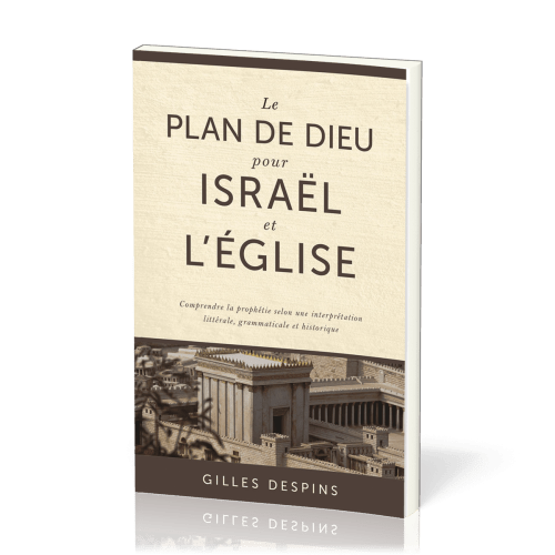 Plan de Dieu pour Israël et l'Eglise (Le)