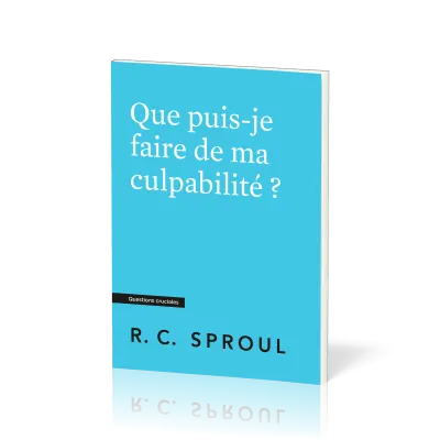 Que puis-je faire de ma culpabilité ? Questions cruciales