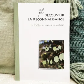 Découvrir la reconnaissance - La Bible en pratique au quotidien