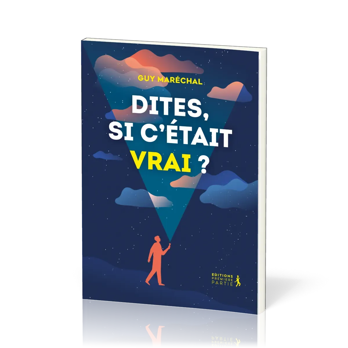 Dites, si c'était vrai?