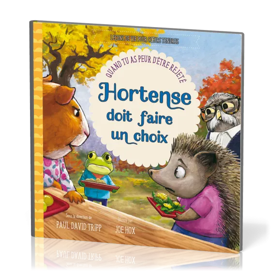 Hortense doit faire un choix - Quand tu as peur d'être rejeté