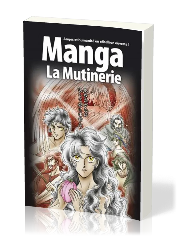 Manga La Mutinerie - Volume 1 - Anges et humanité en rébellion ouverte !