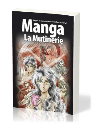 Manga La Mutinerie - Volume 1 - Anges et humanité en rébellion ouverte !