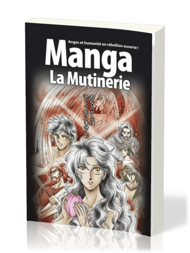 Manga La Mutinerie - Volume 1 - Anges et humanité en rébellion ouverte !