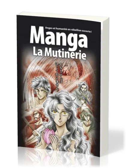 Manga La Mutinerie - Volume 1 - Anges et humanité en rébellion ouverte !