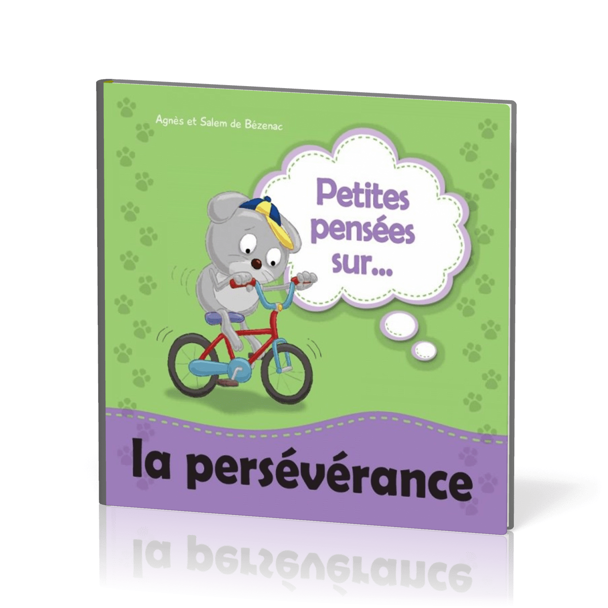  PETITES PENSÉES SUR... LA PERSÉVÉRANCE 
 DE BEZENAC AGNES ET SALEM 