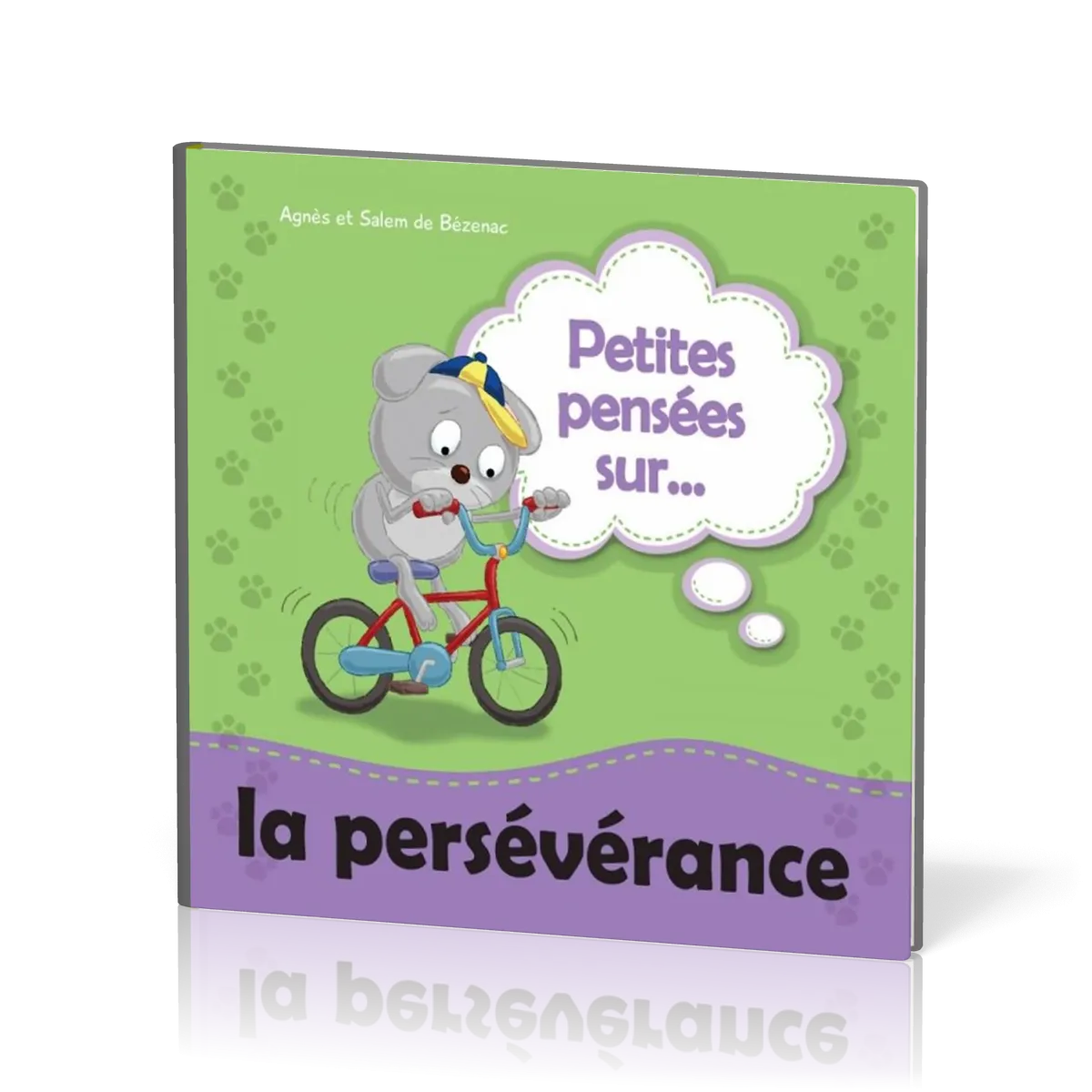  PETITES PENSÉES SUR... LA PERSÉVÉRANCE 
 DE BEZENAC AGNES ET SALEM 