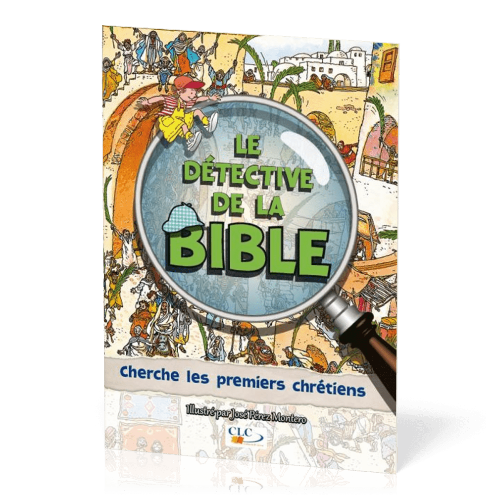 DETECTIVE DE LA BIBLE (LE) CHERCHE LES PREMIERS CHRETIENS