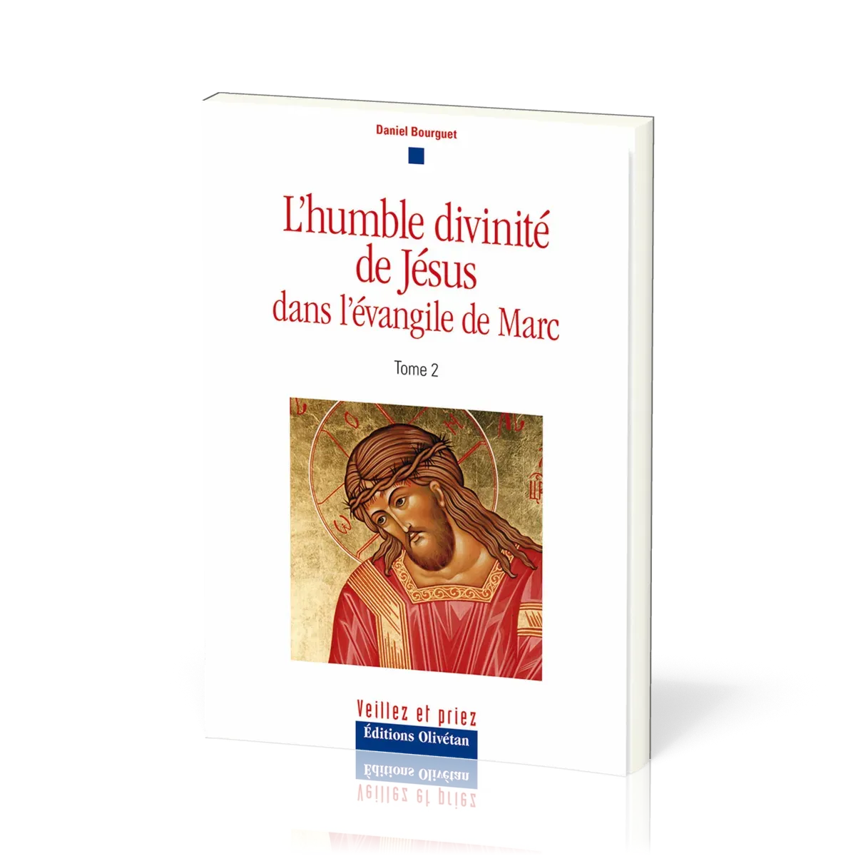 Humble divinité de Jésus dans l'évangile de Marc (L') - Tome 2