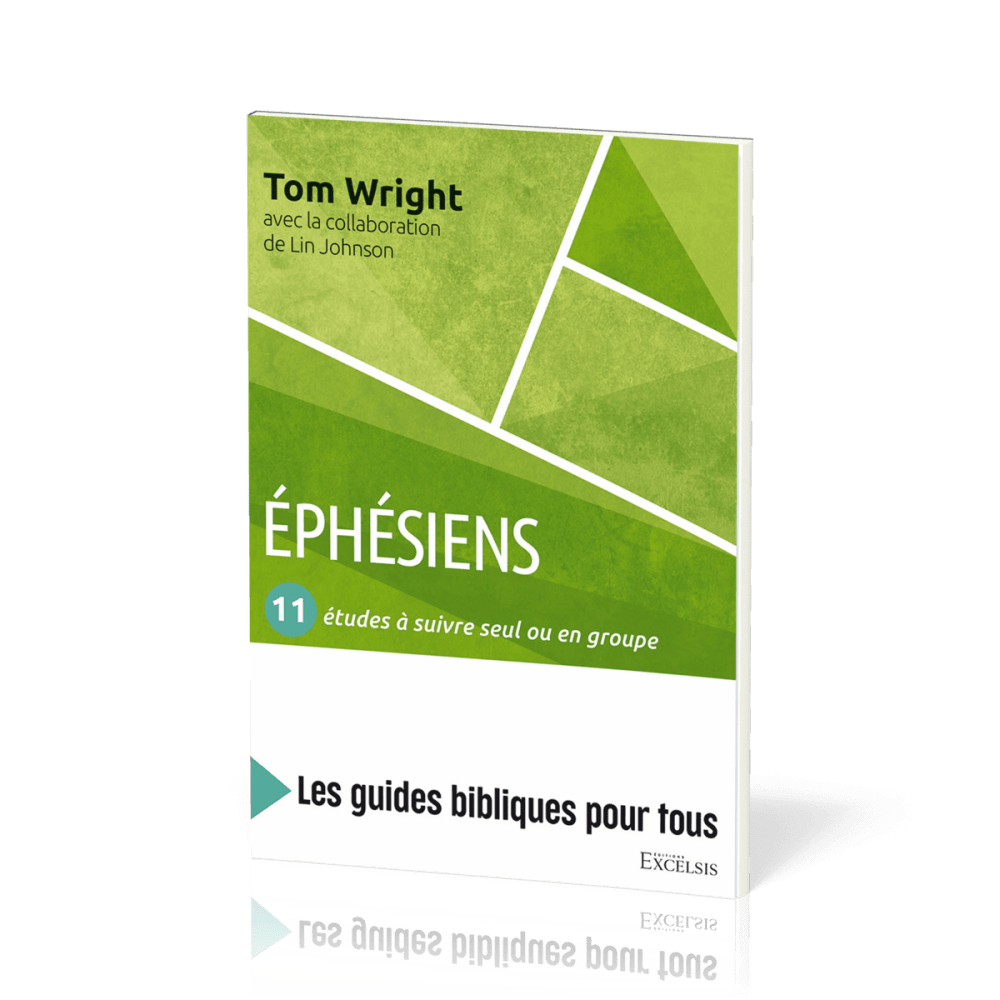 Ephésiens - 11 études à suivre seul ou en groupe