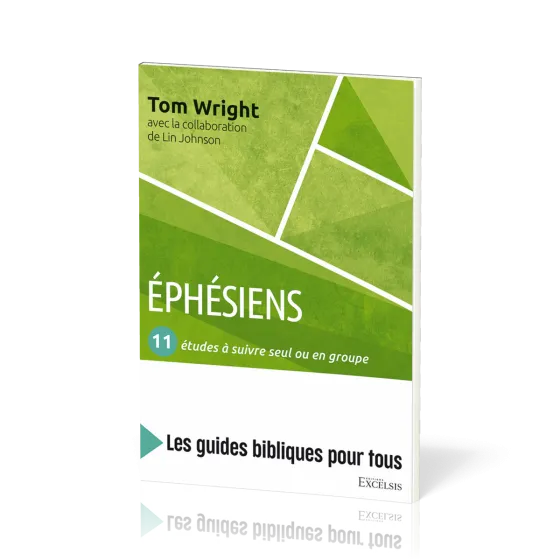 Ephésiens - 11 études à suivre seul ou en groupe