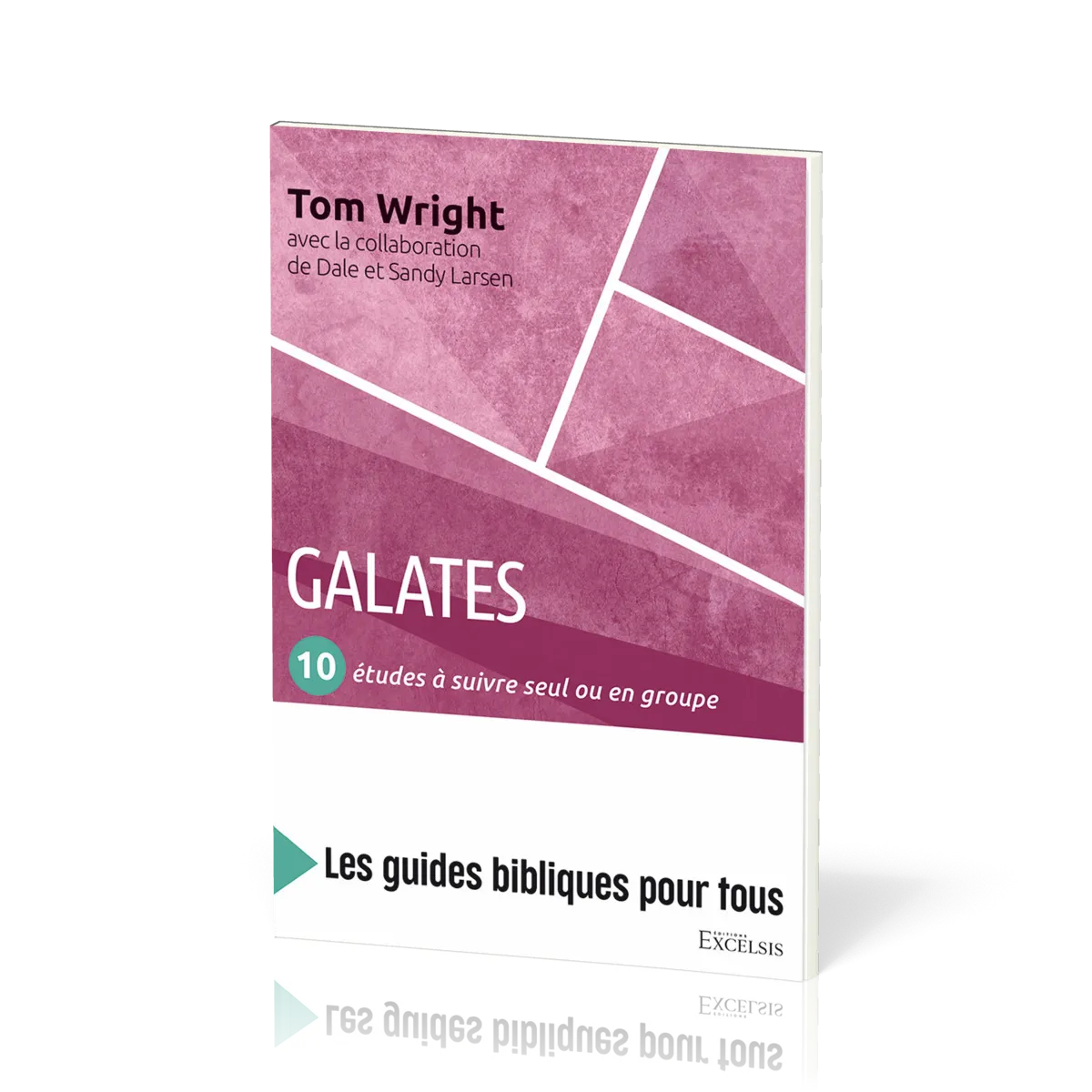 Galates : 10 études à suivre seul ou en groupe