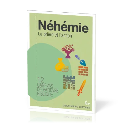 Néhémie La prière et l'action