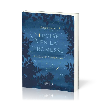 Croire en la promesse - à l'école d'Abraham