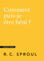 Comment puis-je être béni ?