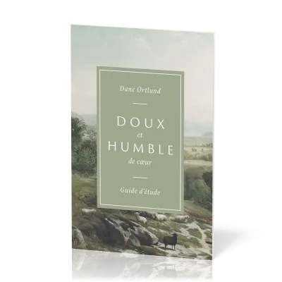Doux et humble de coeur - guide d'étude
