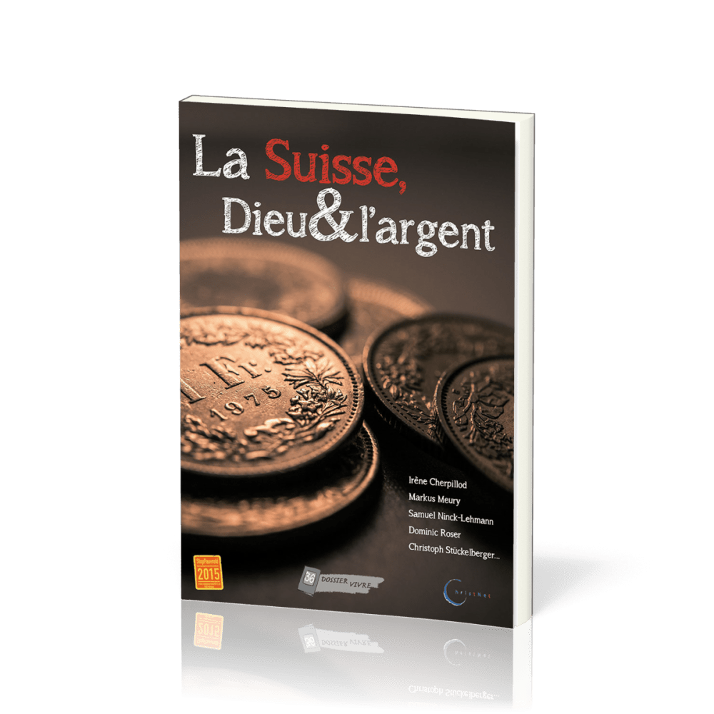 SUISSE, DIEU ET L'ARGENT (LA)