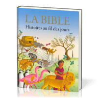 BIBLE HISTOIRES AU FIL DES JOURS (LA)