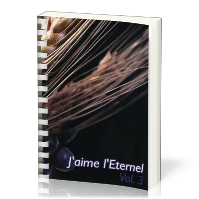 J'AIME L'ETERNEL VOL. 3 RECUEIL COMPLET 722 à 999 ANNEAUX METALLIQUES