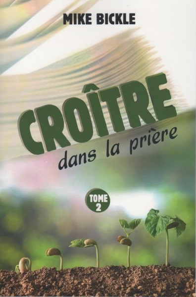 Croître dans la prière Tome 2