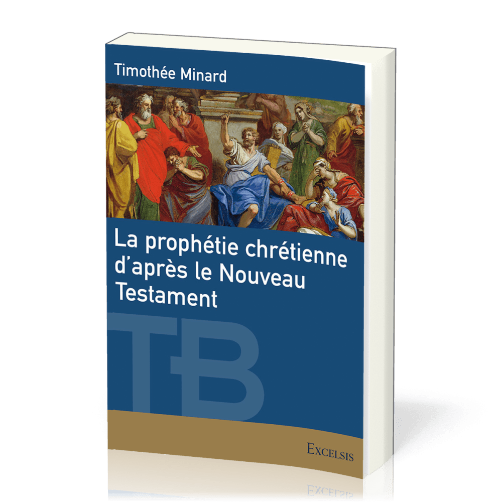 Prophétie chrétienne d'après le Nouveau Testament (La)