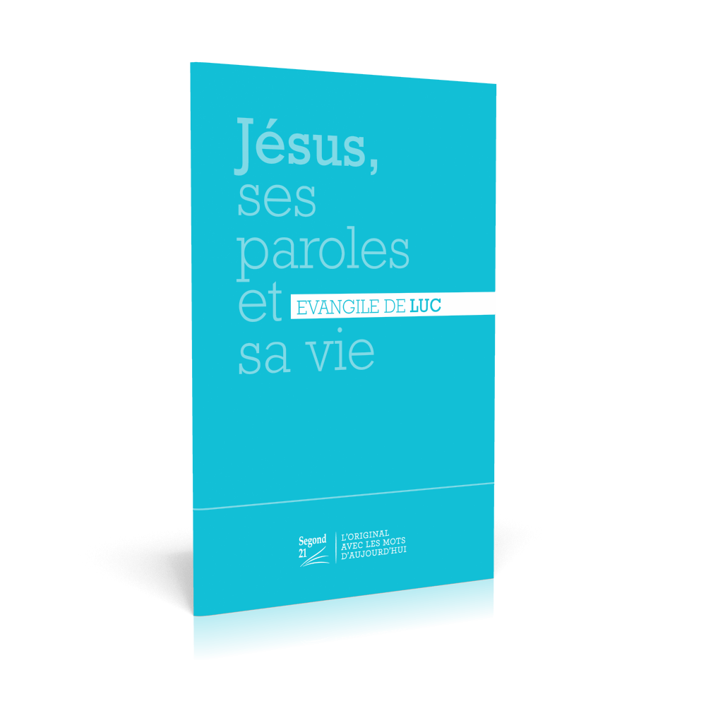 Jésus, ses paroles et sa vie - Evangile de Luc - nouvelle édition