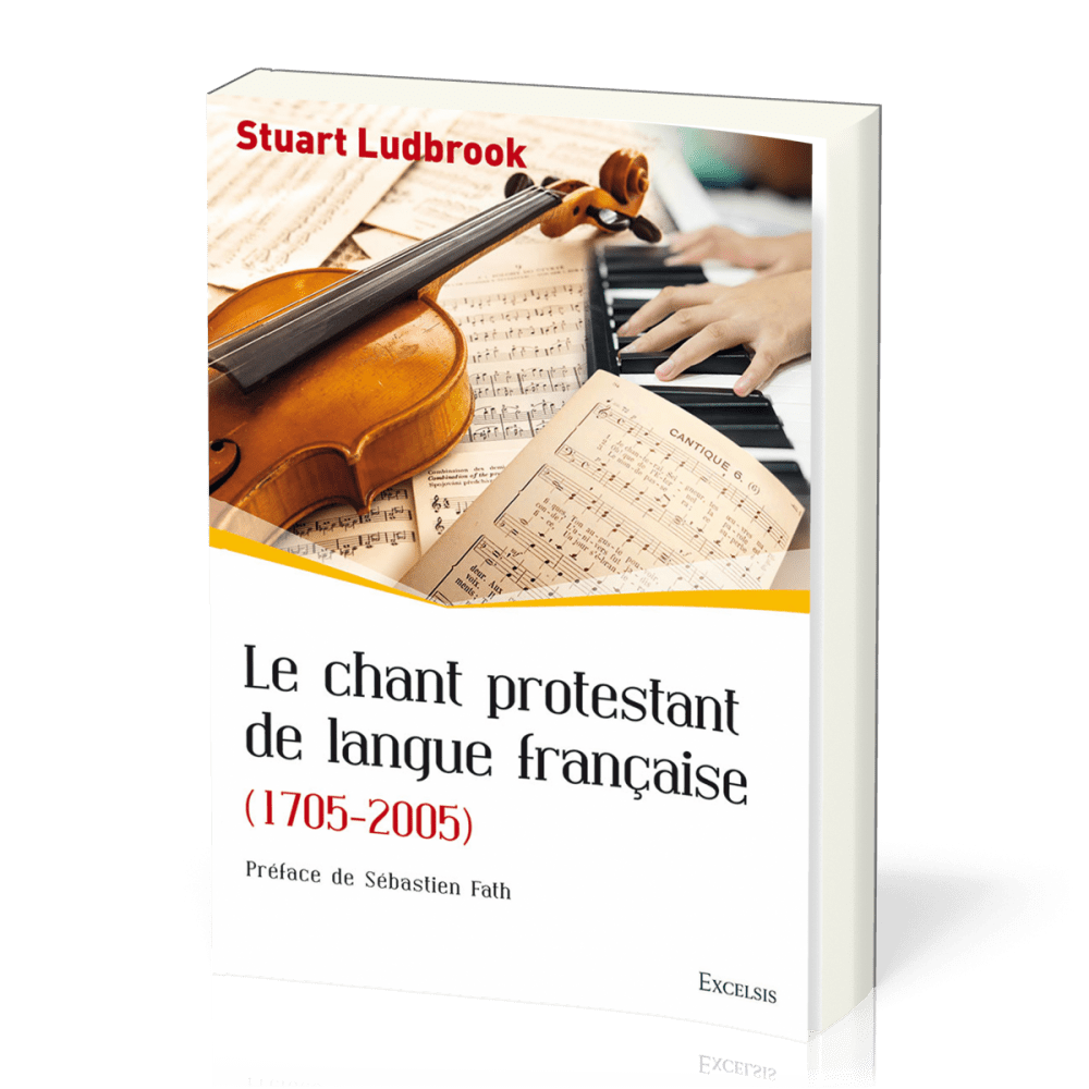 Chant protestant de langue francaise (Le) - 1705-2005
