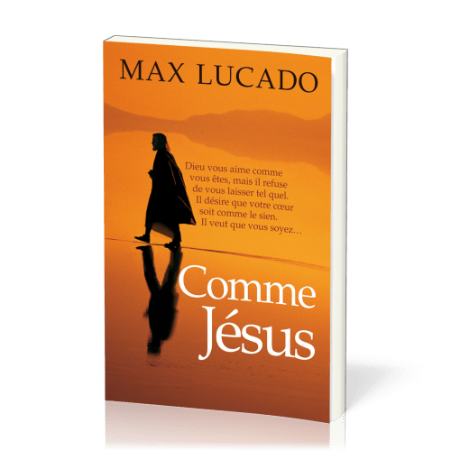 COMME JESUS, DIEU VOUS AIME COMME VOUS ETES, MAIS IL REFUSE DE VOUS LAISSER TEL QUEL. IL DESIRE QUE