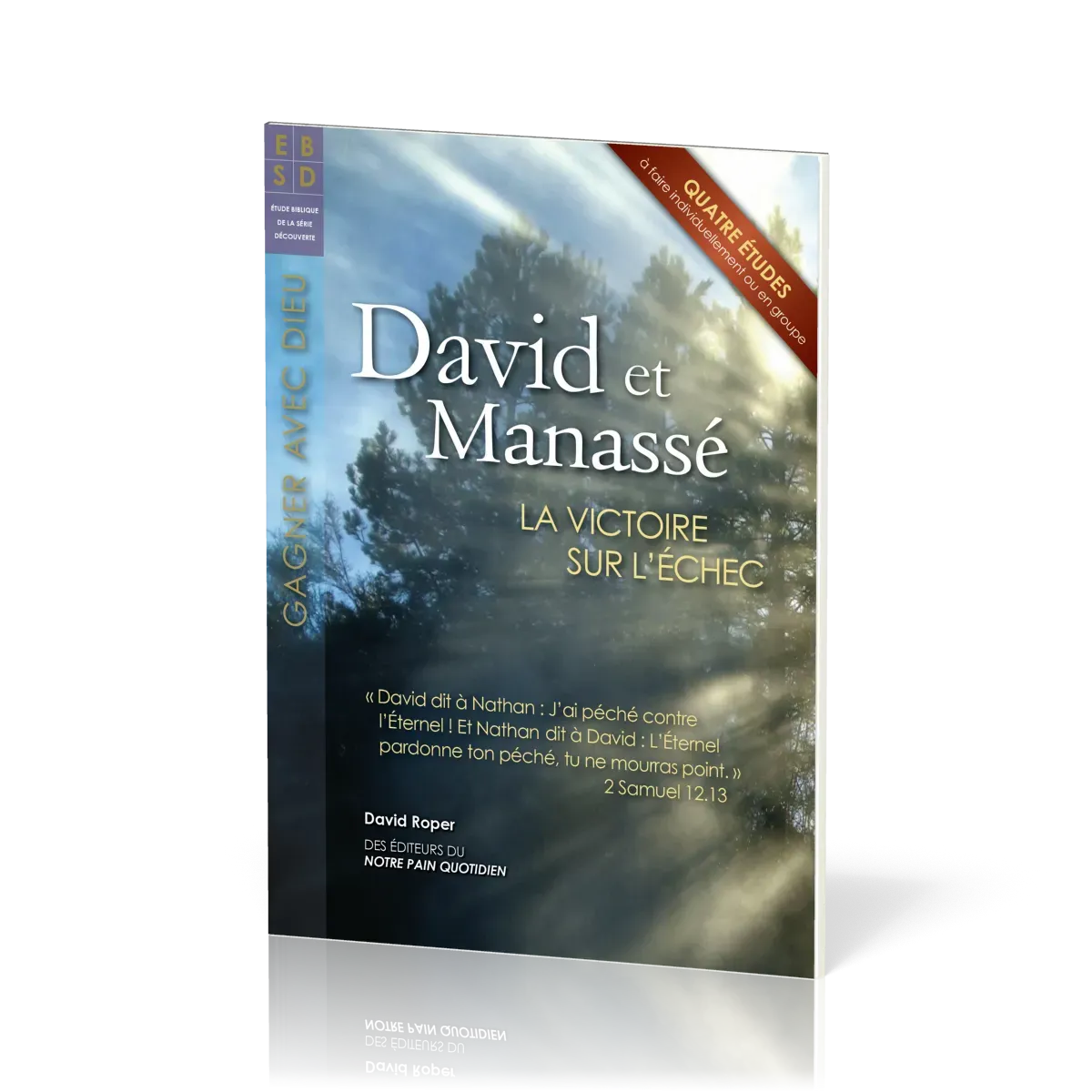David et Manassé - La victoire sur l'échec, études bibliques