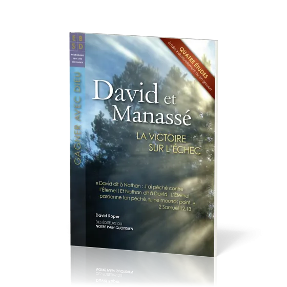 David et Manassé - La victoire sur l'échec, études bibliques
