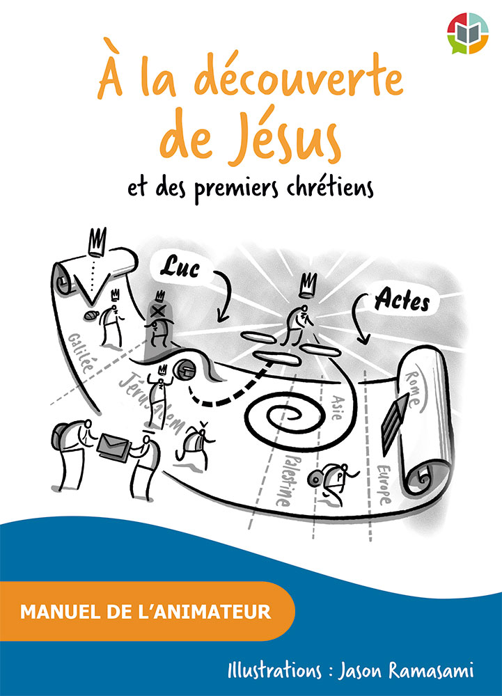 A la découverte de Jésus et des premiers chrétiens - Manuel de l'animateur