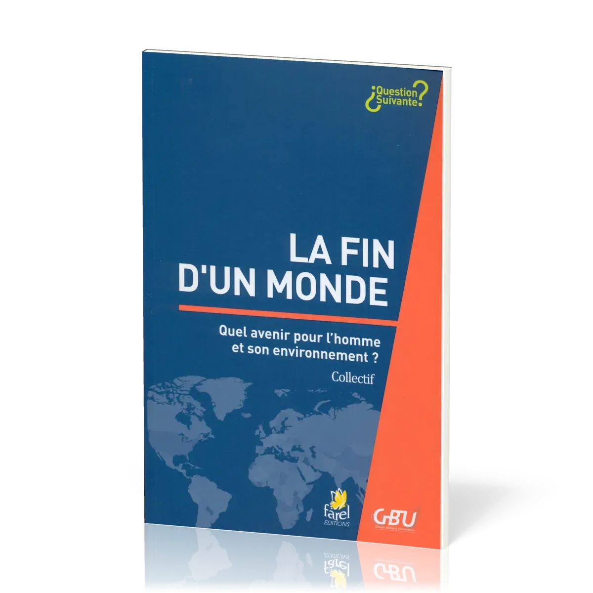 FIN D'UN MONDE (LA) QUEL AVENIR POUR L'HOMME
