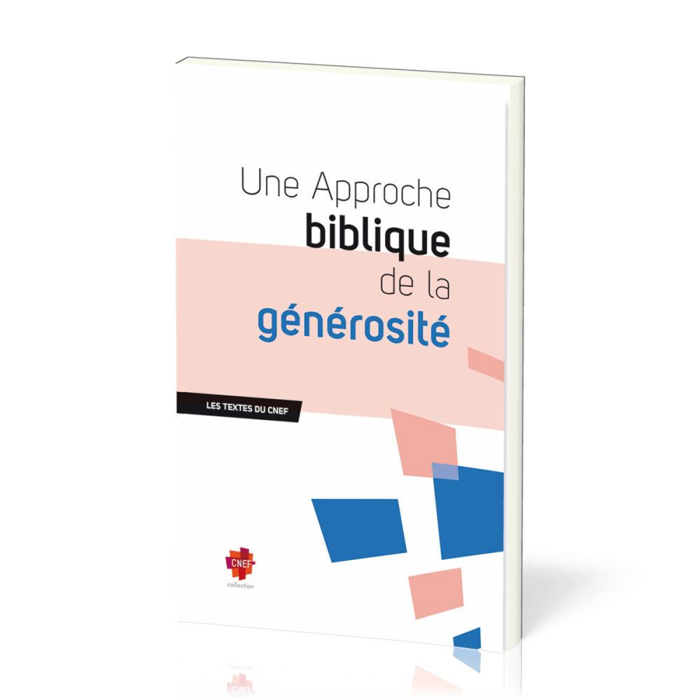Une approche biblique de la générosité - Les textes du CNEF