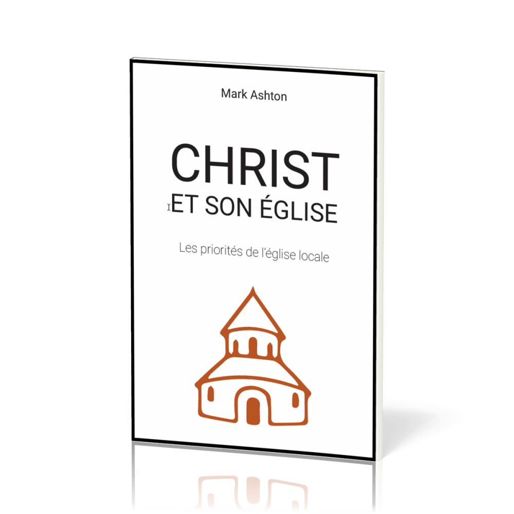 Christ et son église - Les priorités de l'église locale