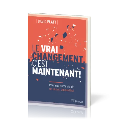 Vrai changement, c'est maintenant ! (Le)