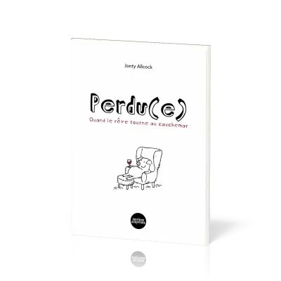 Perdu(e) - Quand le rêve tourne au cauchemar