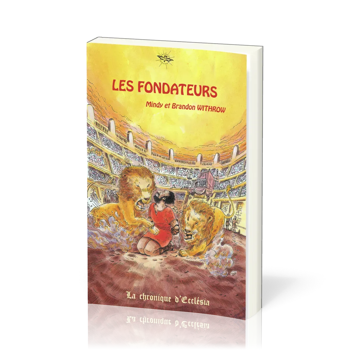 FONDATEURS (LES) - LA CHRONIQUE D'ECCLESIA