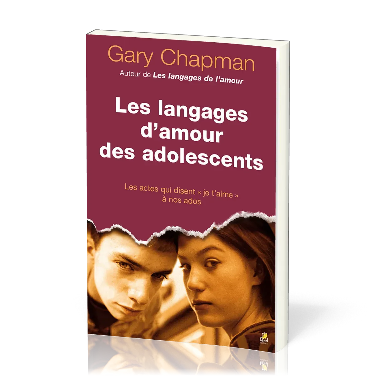 LANGAGES D'AMOUR DES ADOLESCENTS (LES) - LES ACTES QUI DISENT JE T'AIME A NOS ADOS