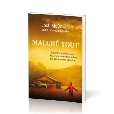 Malgré tout - L'histoire de Josh McDowell