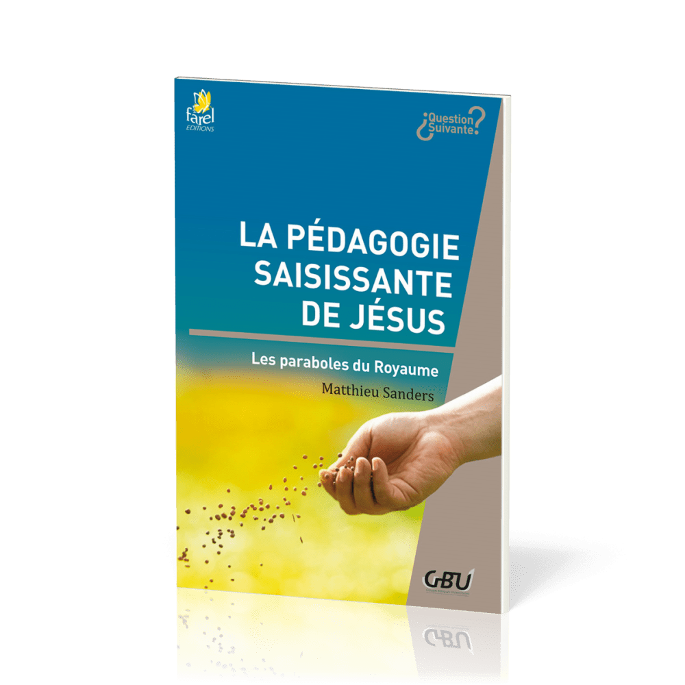 Pédagogie saisissante de Jésus (La)